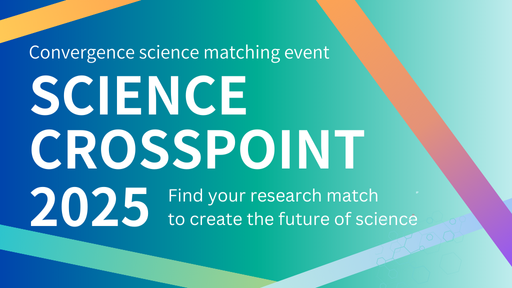Science Crosspoint 2025, a convergence science matching event